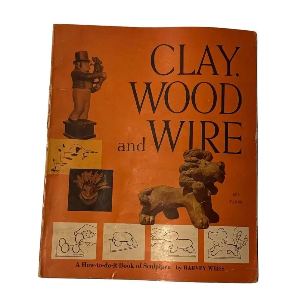 Vintage 1968 Scholastic Book Clay Wood‎ & Wire Sculpture How To Art Harvey Weiss